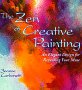 The Zen of Creative Painting