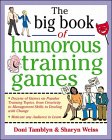 Big Book of Humorous Training Games