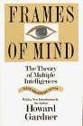 Frames of Mind: The Theory of Multiple Intelligences