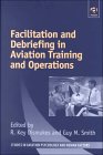 Facilitation and Debriefing in Aviation Training and Operations