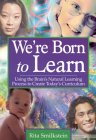 We're Born to Learn