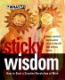 Sticky Wisdom